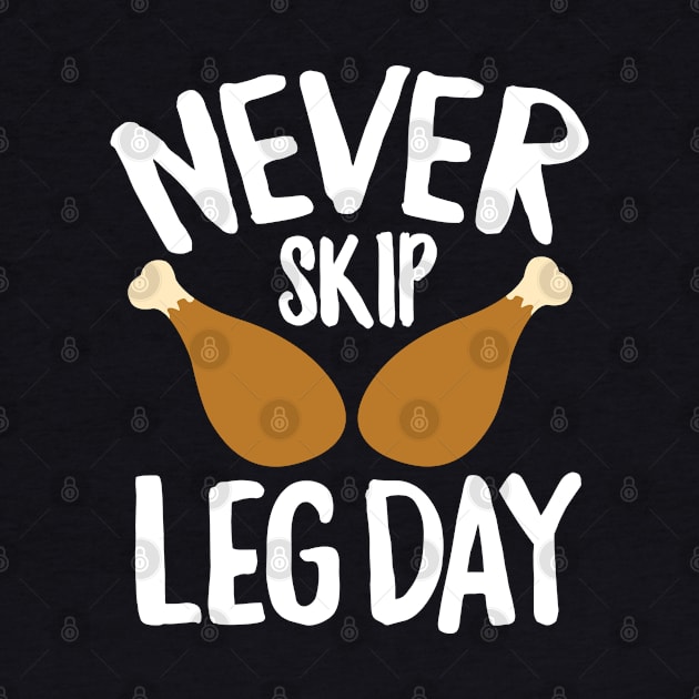 Never Skip Leg Day Thanksgiving by andzoo